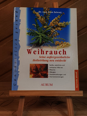 Weihrauch - Dr. med. Ernst Schrott